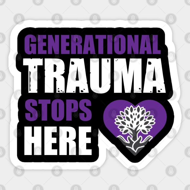 Generational Trauma Stops Here Sticker by The Labors of Love